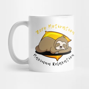 Zero Motivation, Maximum Relaxation: Embrace the Sloth Life! Mug